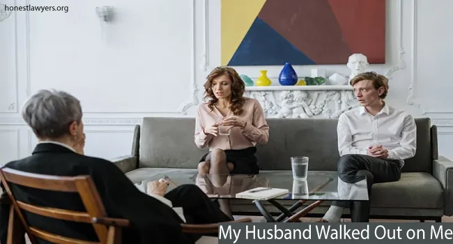 My Husband Walked Out on Me